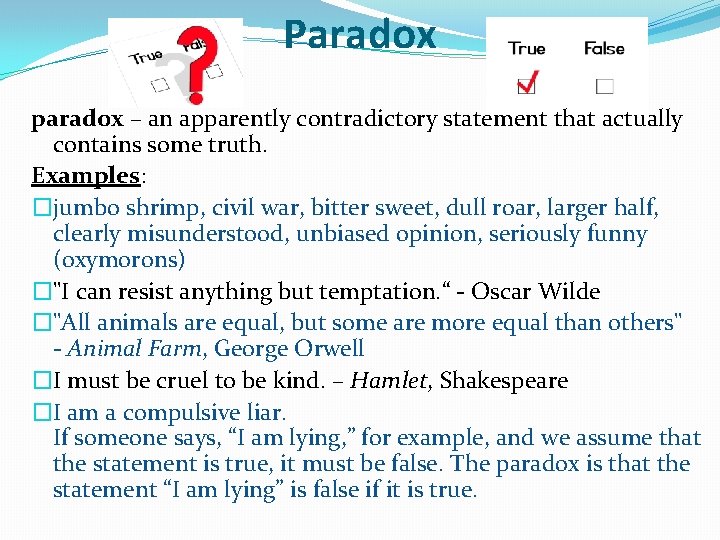 Paradox paradox – an apparently contradictory statement that actually contains some truth. Examples: �jumbo