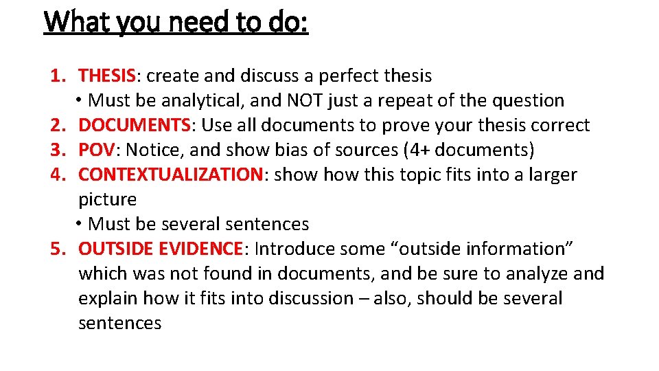 What you need to do: 1. THESIS: create and discuss a perfect thesis • What you need to do: 1. THESIS: create and discuss a perfect thesis •