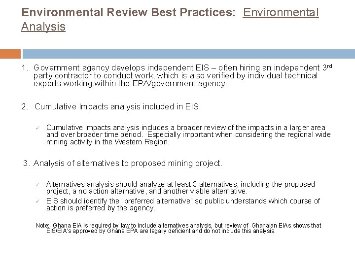 Environmental Review Best Practices: Environmental Analysis 1. Government agency develops independent EIS – often