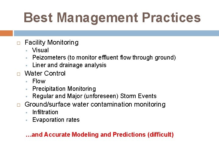 Best Management Practices Facility Monitoring § § § Water Control § § § Visual