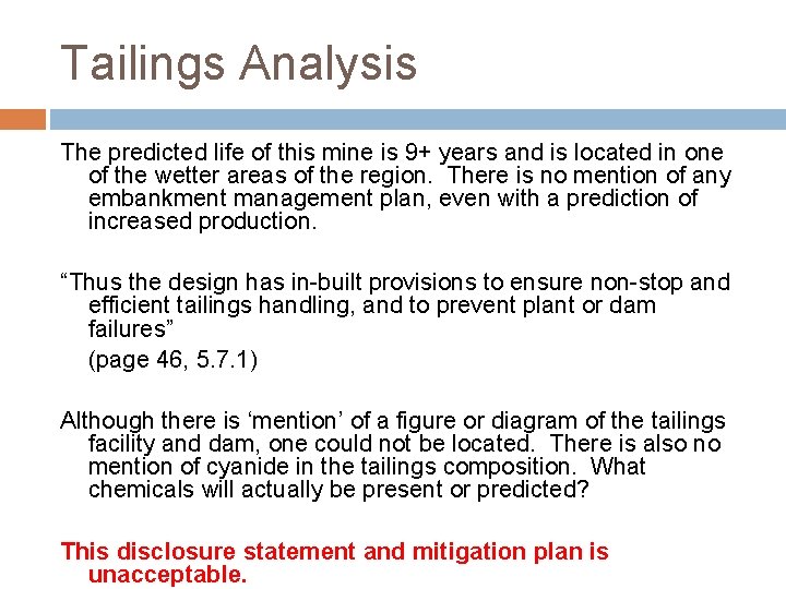 Tailings Analysis The predicted life of this mine is 9+ years and is located