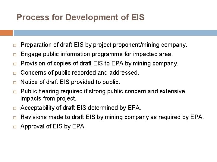 Process for Development of EIS Preparation of draft EIS by project proponent/mining company. Engage