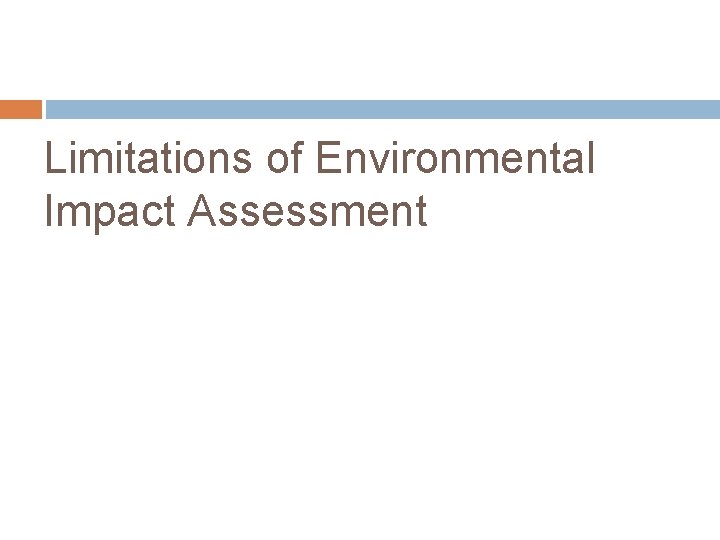 Limitations of Environmental Impact Assessment 