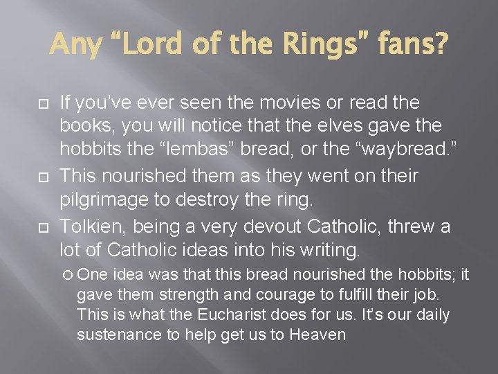 Any “Lord of the Rings” fans? If you’ve ever seen the movies or read