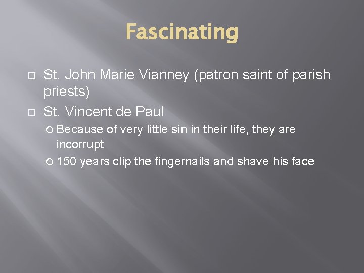 Fascinating St. John Marie Vianney (patron saint of parish priests) St. Vincent de Paul