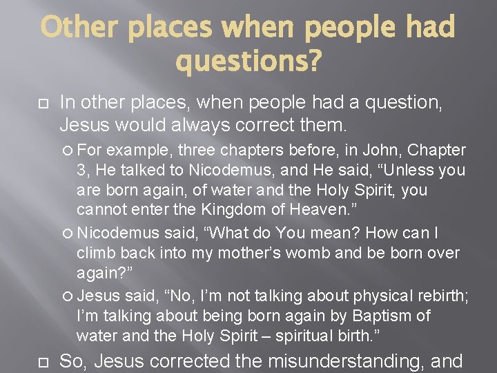 Other places when people had questions? In other places, when people had a question,