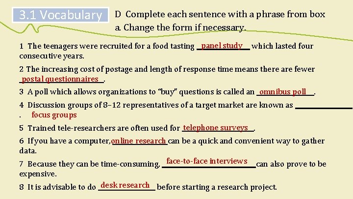 3. 1 Vocabulary D Complete each sentence with a phrase from box a. Change