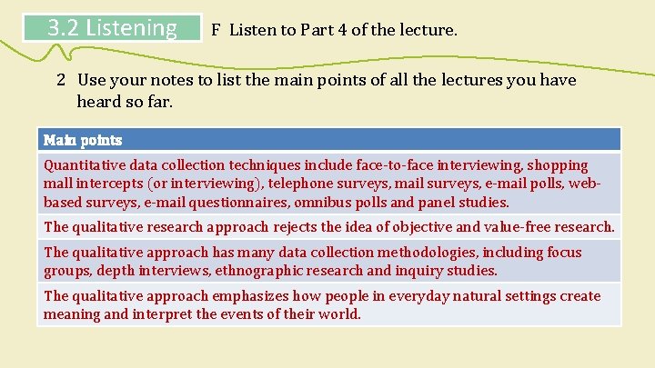 3. 2 Listening F Listen to Part 4 of the lecture. 2 Use your