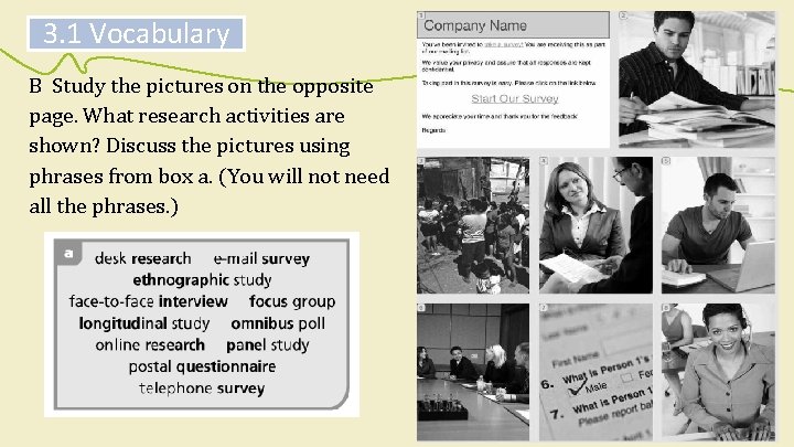 3. 1 Vocabulary B Study the pictures on the opposite page. What research activities