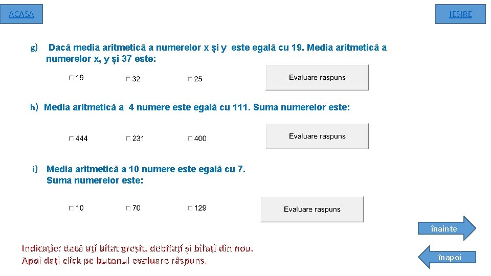 ACASA g) IESIRE Dacă media aritmetică a numerelor x și y este egală cu