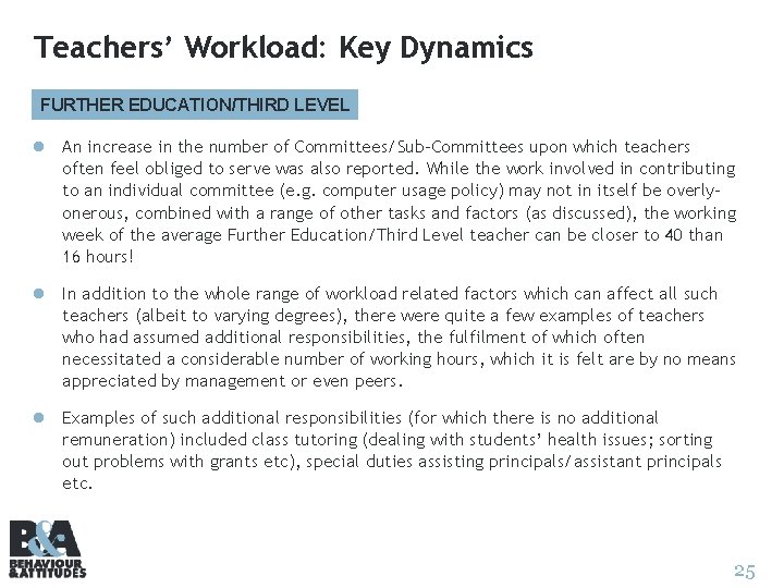 Teachers’ Workload: Key Dynamics FURTHER EDUCATION/THIRD LEVEL l An increase in the number of