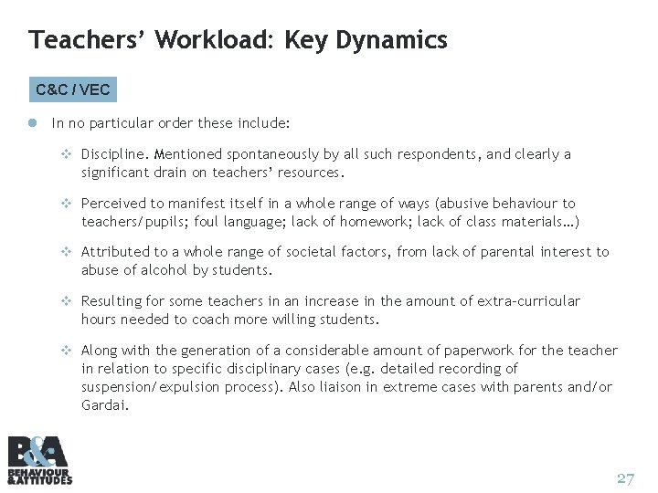 Teachers’ Workload: Key Dynamics C&C / VEC l In no particular order these include: