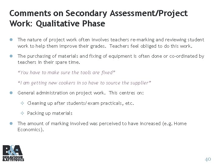 Comments on Secondary Assessment/Project Work: Qualitative Phase l The nature of project work often