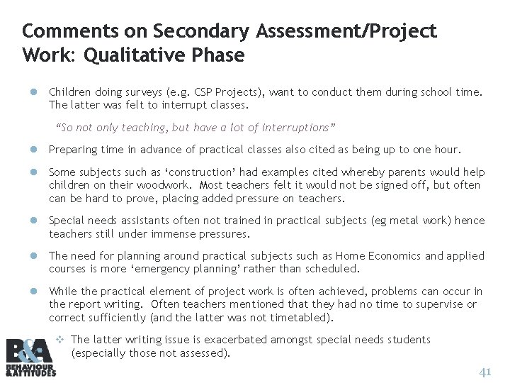 Comments on Secondary Assessment/Project Work: Qualitative Phase l Children doing surveys (e. g. CSP