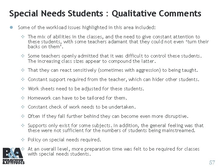 Special Needs Students : Qualitative Comments l Some of the workload issues highlighted in