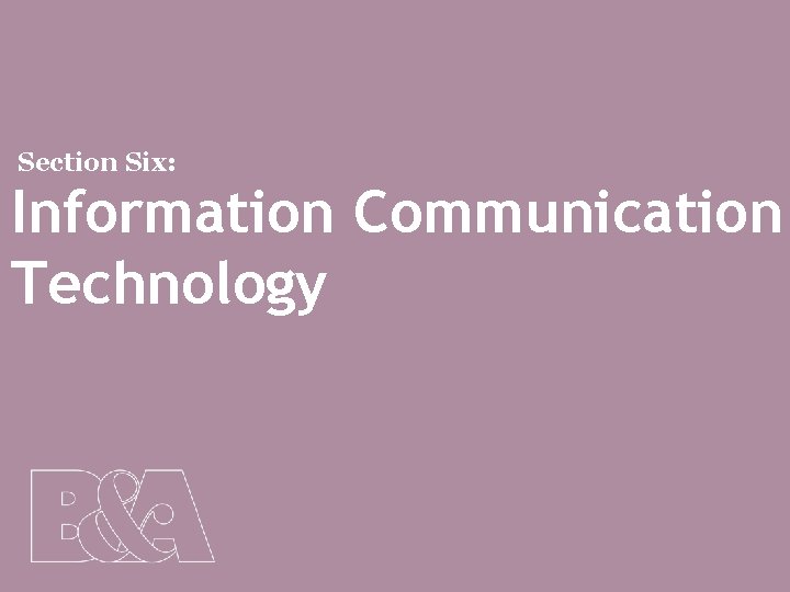 Section Six: Information Communication Technology 59 
