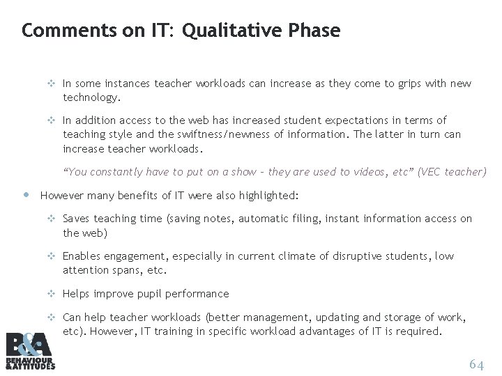 Comments on IT: Qualitative Phase v In some instances teacher workloads can increase as