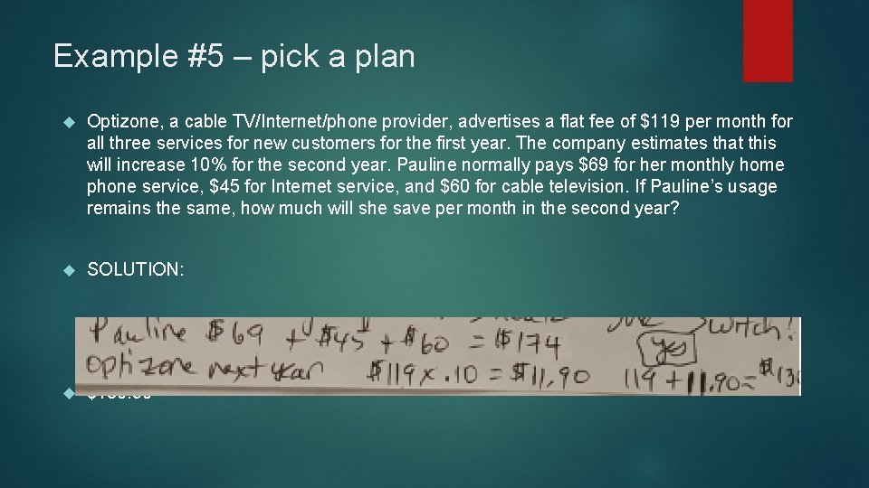 Example #5 – pick a plan Optizone, a cable TV/Internet/phone provider, advertises a flat