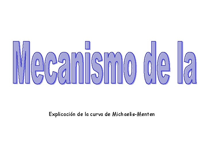 Explicación de la curva de Michaelis-Menten 