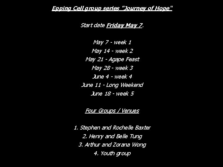 Epping Cell group series "Journey of Hope“ Start date Friday May 7 - week