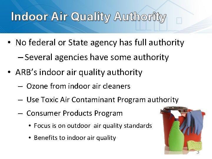 Indoor Air Quality Authority • No federal or State agency has full authority –