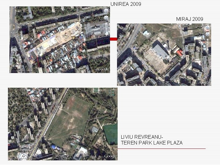 UNIREA 2009 MIRAJ 2009 LIVIU REVREANUTEREN PARK LAKE PLAZA 