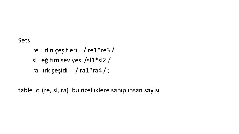 Sets re din çeşitleri / re 1*re 3 / sl eğitim seviyesi /sl 1*sl