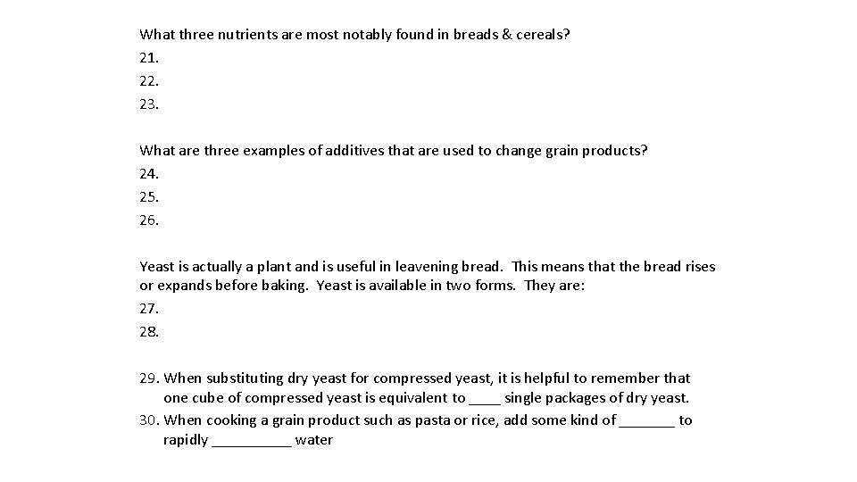 What three nutrients are most notably found in breads & cereals? 21. 22. 23.