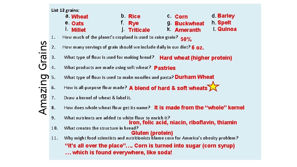 List 12 grains: Amazing Grains a. Wheat e. Oats i. Millet b. Rice f.