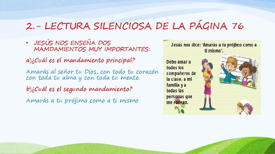 2. - LECTURA SILENCIOSA DE LA PÁGINA 76 • JESÚS NOS ENSEÑA DOS MAMDAMIENTOS