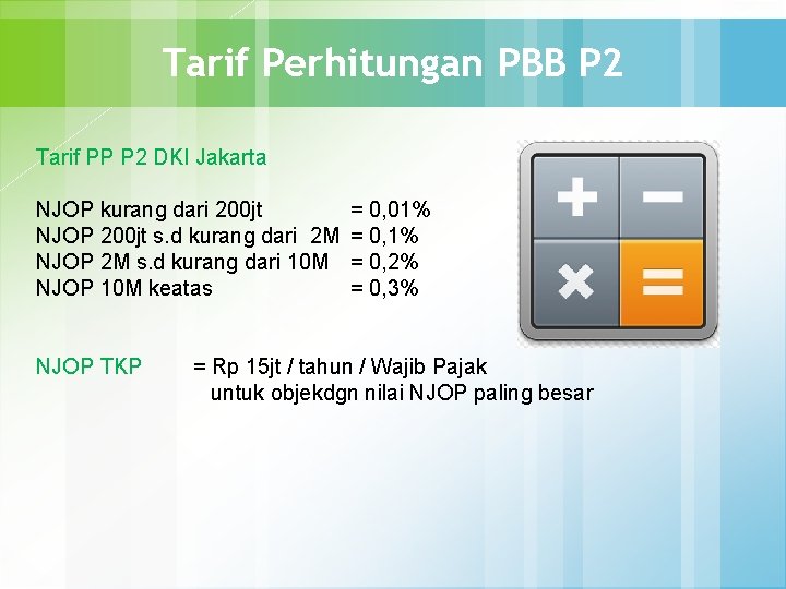 Tarif Perhitungan PBB P 2 Tarif PP P 2 DKI Jakarta NJOP kurang dari