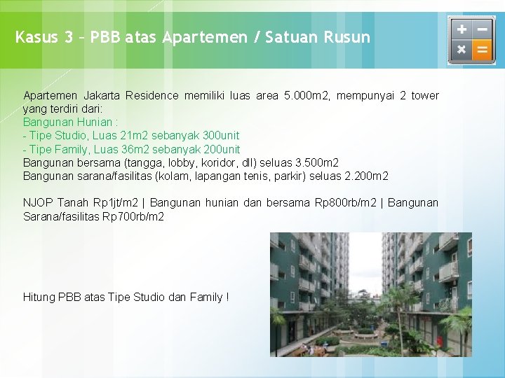 Kasus 3 – PBB atas Apartemen / Satuan Rusun Apartemen Jakarta Residence memiliki luas