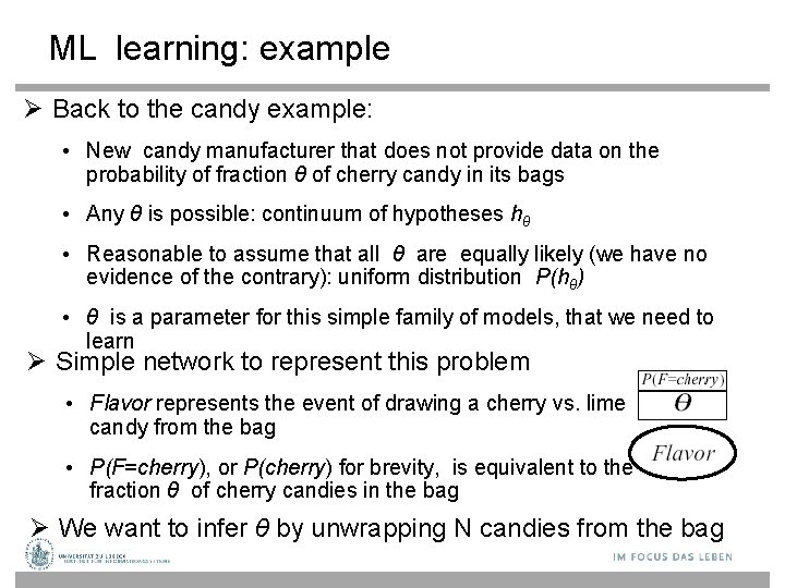ML learning: example Back to the candy example: • New candy manufacturer that does