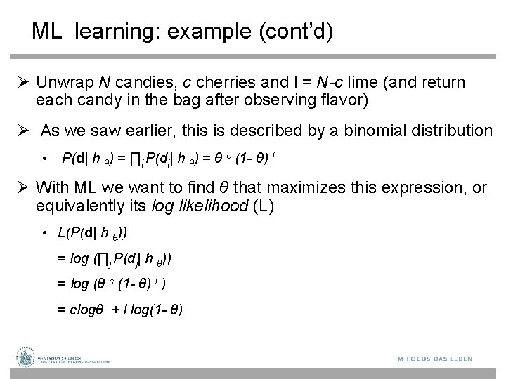 ML learning: example (cont’d) Unwrap N candies, c cherries and l = N-c lime