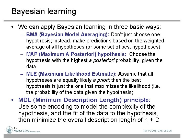 Bayesian learning • We can apply Bayesian learning in three basic ways: – BMA