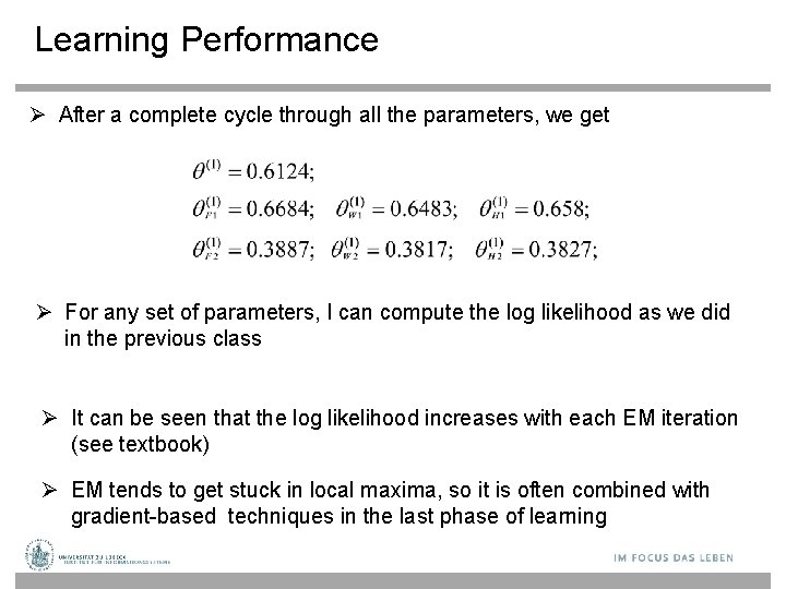 Learning Performance After a complete cycle through all the parameters, we get For any