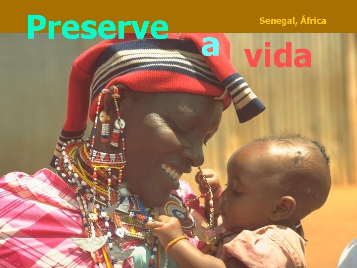 Preserve Senegal, África a vida 