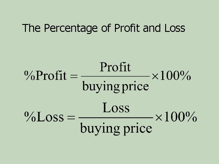 The Percentage of Profit and Loss 