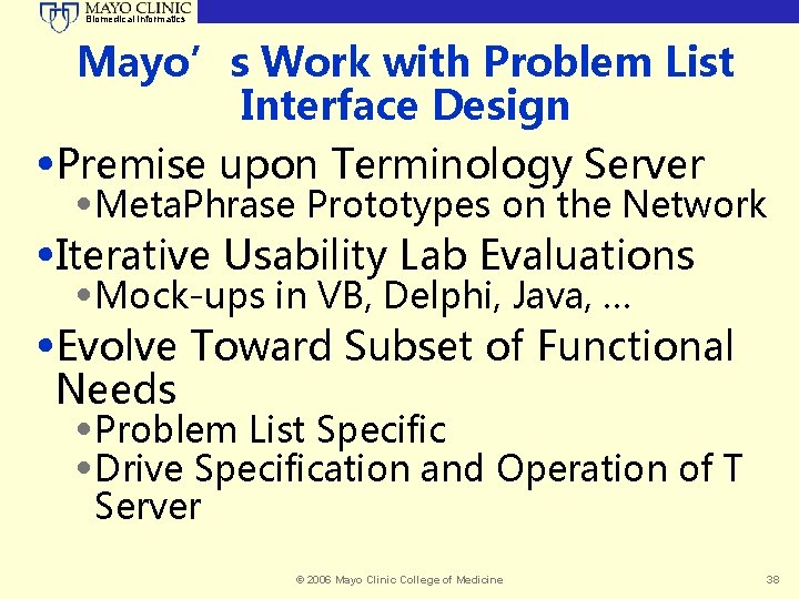 Biomedical Informatics Mayo’s Work with Problem List Interface Design • Premise upon Terminology Server