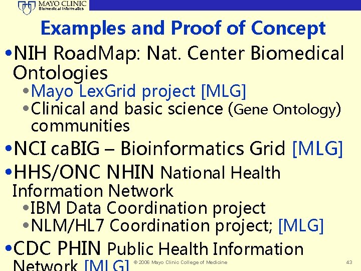 Biomedical Informatics Examples and Proof of Concept • NIH Road. Map: Nat. Center Biomedical