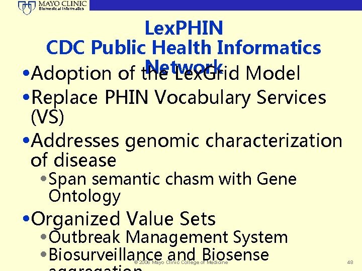 Biomedical Informatics Lex. PHIN CDC Public Health Informatics Network • Adoption of the Lex.