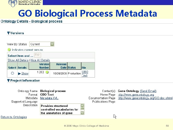 Biomedical Informatics GO Biological Process Metadata © 2006 Mayo Clinic College of Medicine 58