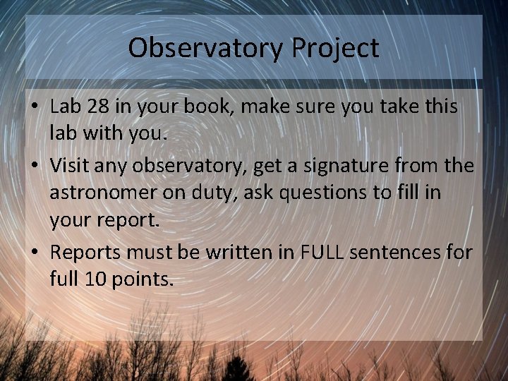 Observatory Project • Lab 28 in your book, make sure you take this lab