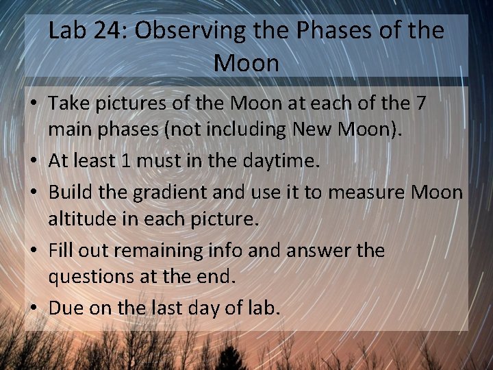 Lab 24: Observing the Phases of the Moon • Take pictures of the Moon