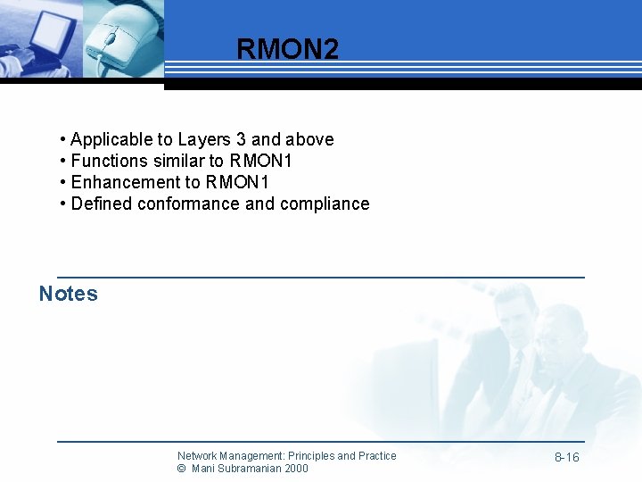 RMON 2 • Applicable to Layers 3 and above • Functions similar to RMON