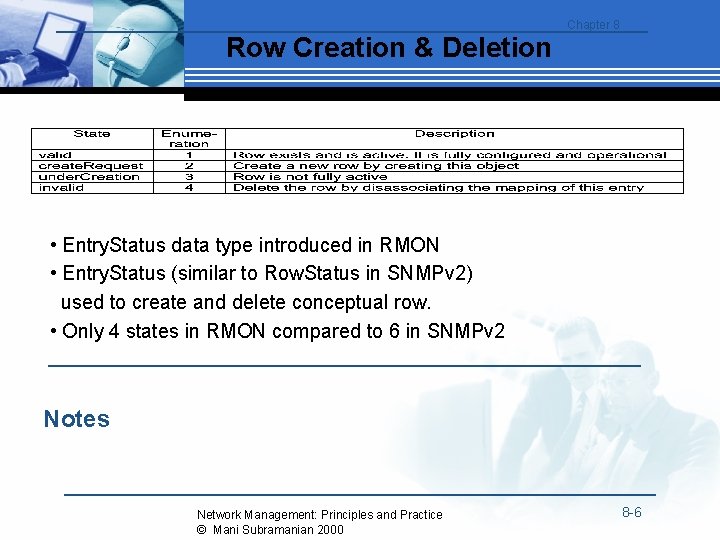 Chapter 8 Row Creation & Deletion • Entry. Status data type introduced in RMON