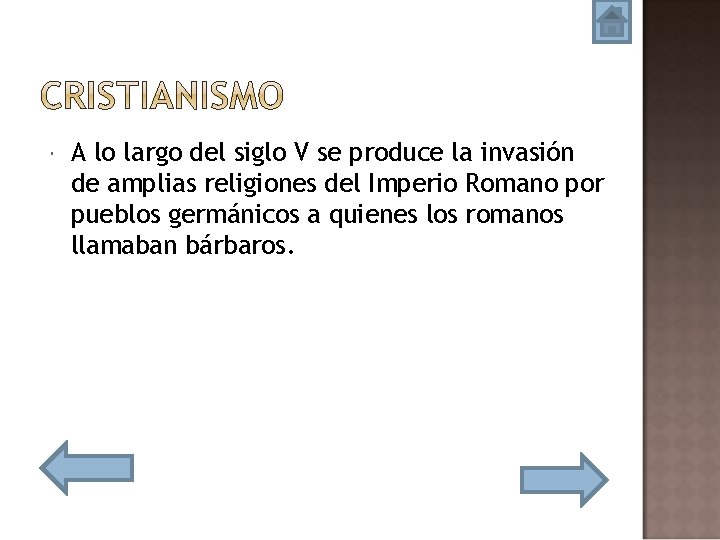  A lo largo del siglo V se produce la invasión de amplias religiones