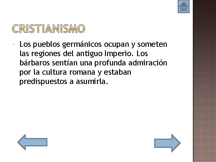  Los pueblos germánicos ocupan y someten las regiones del antiguo Imperio. Los bárbaros