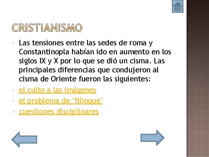  Las tensiones entre las sedes de roma y Constantinopla habían ido en aumento