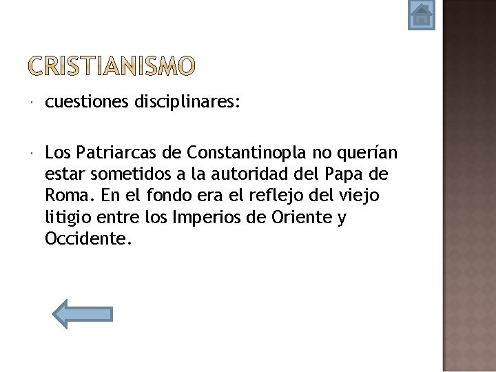  cuestiones disciplinares: Los Patriarcas de Constantinopla no querían estar sometidos a la autoridad